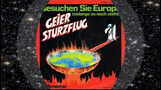 Geier Sturzflug 1982 Besuchen Sie Europa solange es noch steht [upl. by Edualcnaej312]