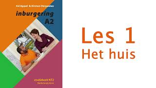 Inburgering A2  videocursus  Les 1 Het huis [upl. by Enelak]