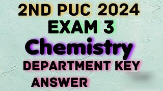 2nd PUC exam 3 2024 Chemistry department key answer chemistry official key answerstrending2024 [upl. by Tsan496]