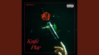 Knife Play [upl. by Gnahc]