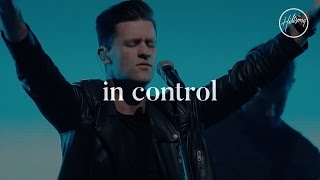 In Control  Hillsong Worship [upl. by Alithea]