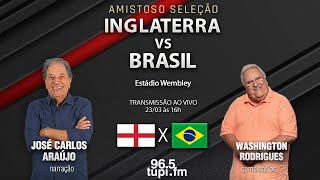 INGLATERRA X BRASIL  Amistoso Internacional  23032024  AO VIVO [upl. by Aikahc]