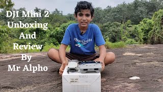 DJI mini 2 Unboxing and Review by Mr Alpho  Malayalam [upl. by Krein]