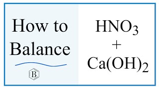 Balancing the Equation HNO3  CaOH2  CaNO32  H2O and Type of Reaction [upl. by Alexine977]