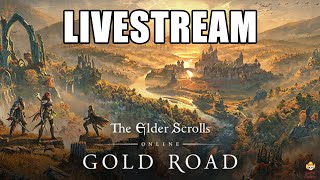 🔴Live  Elder Scrolls Online Gold Road First Look [upl. by Llirred385]