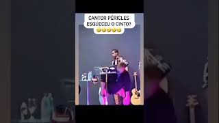 Cantor Péricles Esqueceu o cinto 😂😂 [upl. by Eisse]