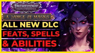 PF WOTR  THE BEST New FEATS SPELLS amp ABILITIES from A Dance of Masks DLC [upl. by Baecher]