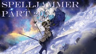 SPELLJAMMER ADVENTURES IN CHIMERSPACE 20 [upl. by Anana]