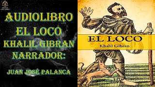 AUDIOLIBRO  EL LOCO  KHALIL GIBRÁN [upl. by Omiseno]