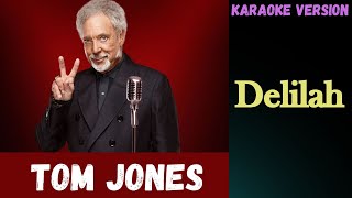 Tom Jones  Delilah  Karaoke [upl. by Jordanson]