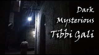 Dark Mysterious Tibbi Gali Lahore [upl. by Adnanref]