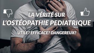 OSTEOPATHIE PEDIATRIQUE Tout Savoir Utile Dangereux Efficace [upl. by Ky]