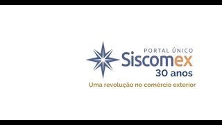 SISCOMEX Sistema que revolucionou comércio exterior brasileiro celebra 30 anos com avanços [upl. by Constantina]