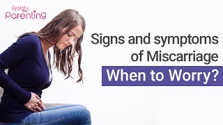 Signs and Symptoms of Miscarriage that You Should Know About [upl. by Daza909]