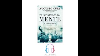 PRISIONEIROS DA MENTE  PARTE 1  Augusto Cury [upl. by Armand]