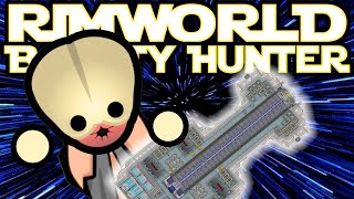 A Ship For Everyone  Rimworld Bounty Hunter 23 [upl. by Compton]