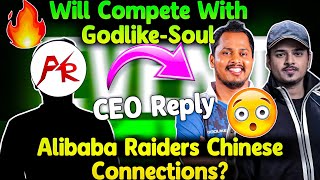 Alibaba Raiders CEO On Competing With Godlike amp Soul😱Reply On Chinese Connection😳 [upl. by Annua]