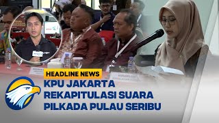 HEADLINE NEWS 112 KPU DKI Rekapitulasi Suara Pilkada Pulau Seribu Partisipasi Warga 70 Persen [upl. by Oconnor]