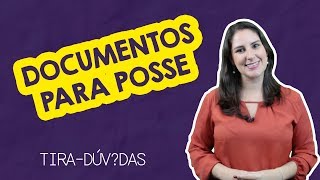 Quais documentos preciso para posse em concursos [upl. by Asela768]