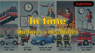 In time meaning before a deadline with 5 examples [upl. by Eibo900]