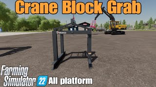 Crane Block Grab FS22 mod test for all platforms [upl. by Hares]