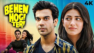 RAJKUMAR RAO NEW BLOCKBUSTER COMEDY Full Movie 4K BEHEN HOGI TERI 2017 Shruti Haasan Gautam Gulati [upl. by Sices]