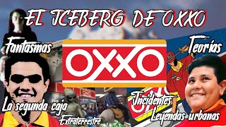 El Iceberg del OXXO Completo  Leyendas Urbanas [upl. by Nylirak]