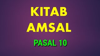 Amsal Pasal 10 [upl. by Llerryt27]