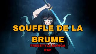 SOUFFLE DE LA BRUME FREESTYLE MANGA RAP [upl. by Norehs]