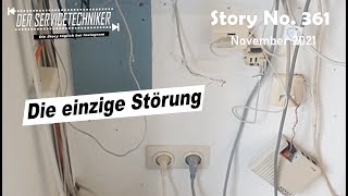 DER SERVICETECHNIKER Story No 361  Die einzige Störung [upl. by Alistair851]