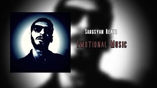 Sargsyan Beats  Emotional Music [upl. by Alyworth]