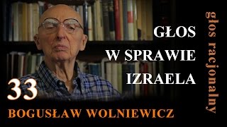 Bogusław Wolniewicz 33 GŁOS W SPRAWIE IZRAELA [upl. by Ylatfen584]