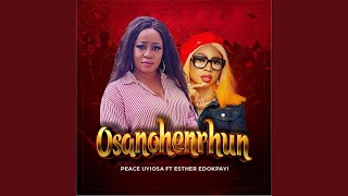 Osanohenrhun feat Esther Edokpayi [upl. by Ranique]