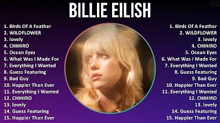 Billie Eilish 2024 MIX Top Hits  Birds Of A Feather WILDFLOWER lovely CHIHIRO [upl. by Ethelyn]