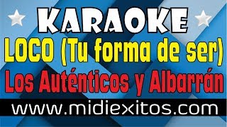 Loco Tu forma de ser Los Auténticos Decadentes ft Rubén Albarrán  Karaoke HD y Midi [upl. by Cronin]