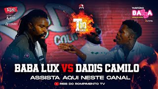 RRPL Apresenta Dadis Camilo VS Baba Lux T10 Ep 14 [upl. by Hendren]