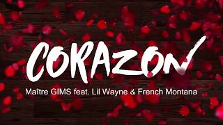 Maître GIMS  Corazon ft Lil Wayne amp French Montana Paroleslyrics [upl. by Lorine954]