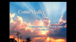 Cross Medley for Piano [upl. by Lekar18]