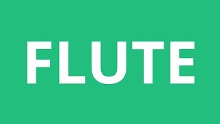 How To Pronounce Flute  Pronunciation Academy [upl. by Collayer]