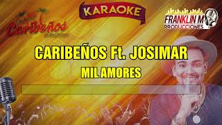 CARIBEÑOS  MIL AMORES  KARAOKE [upl. by Nhojleahcim]