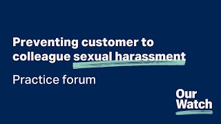 Practice forum Preventing customer to colleague sexual harassment [upl. by Koran325]