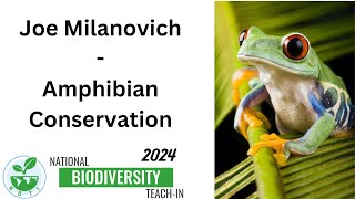 Joe Milanovich Amphibian Conservation [upl. by Namref]