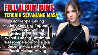 KUMPULAN LAGU BUGIS VIRAL  Lao Teppa Jelling  Album Terhitz 2023 [upl. by Delmer]