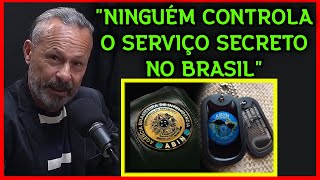 O SERVIÇO SECRETO BRASILEIRO É INDEPENDENTE  😳😳😳 [upl. by Lyrrad]