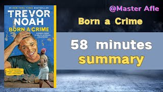 Summary of Born a Crime by Trevor Noah  58 minutes audiobook summary  Biographies Memoirs [upl. by Reger]