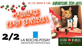 22 Maquillage peaux sensibles avec La Roche Posay 22 la suite [upl. by Aisitel]