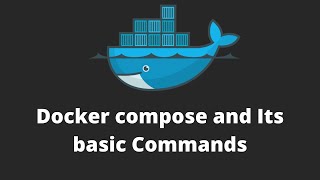 DevOps Tutorial  Docker Compose  Basic command of Docker compose [upl. by Gnouhc]