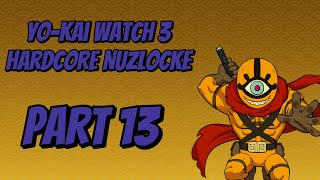 My YoKai Watch 3 Nuzlocke Raw FootagePart 13 [upl. by Naggem]