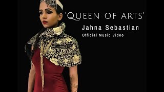 Jahna Sebastian Queen Of Arts official music video [upl. by Finstad]