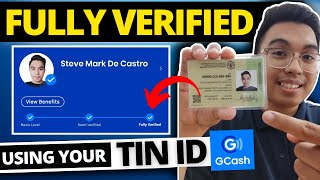 HOW TO FULLY VERIFY GCASH ACCOUNT USING TIN ID PWEDE NA GCASH FULLY VERIFICATION 2022 [upl. by Atteuqaj]